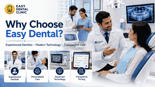 Why Choose Easy Dental as Your Best Dental Clinic in Dubai